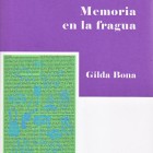 Memoria en la fragua, de Gilda Bona, por Baltasara Editora.